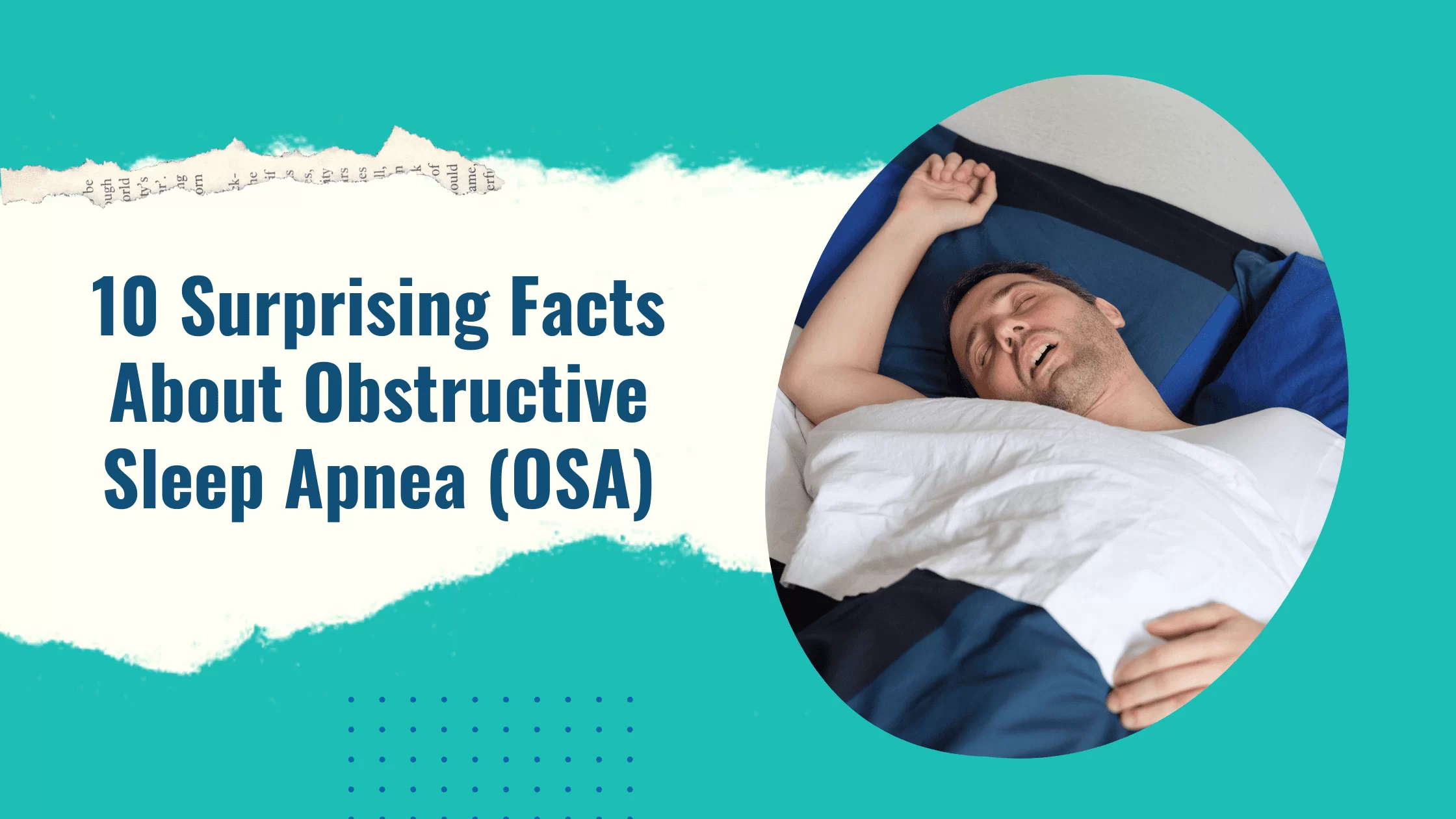 10 Surprising Facts About Obstructive Sleep Apnoea (OSA)